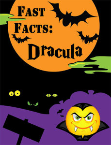 Fast Facts for Halloween - Dracula