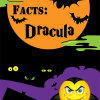 Fast Facts for Halloween - Dracula